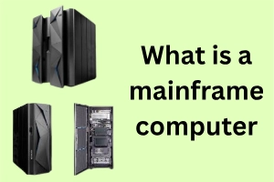 What Is a Mainframe Computer Full Guide with Key Insights